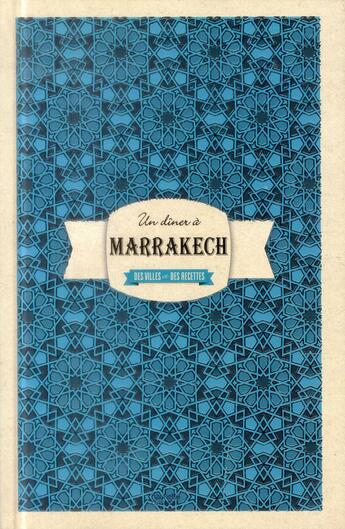 Couverture du livre « Un dîner à Marrakech » de Laure Sirieix aux éditions Hachette Pratique