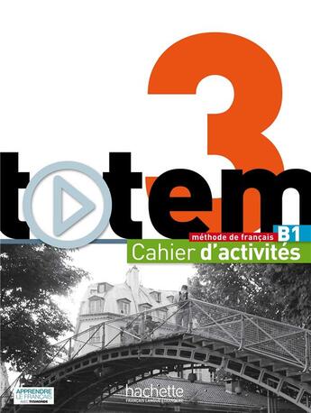 Couverture du livre « Totem 3 ; méthodes de français ; cahier d'activités » de Marie-Jose Lopes aux éditions Hachette Fle