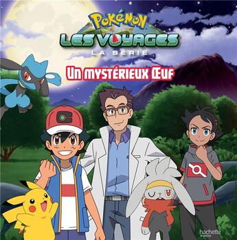 Couverture du livre « Pokémon - les voyages ; un mystérieux oeuf » de  aux éditions Hachette Jeunesse