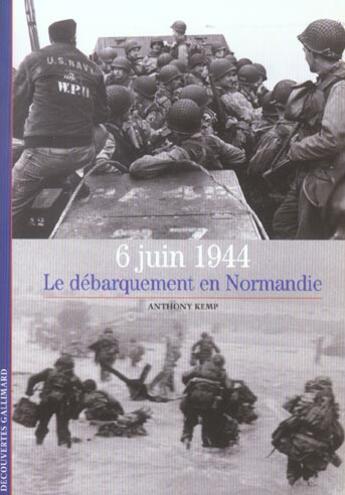 Couverture du livre « 6 juin 1944 le debarquement en normandie » de Anthony Kemp aux éditions Gallimard