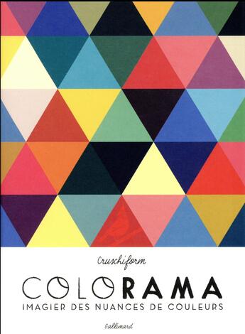 Couverture du livre « Colorama ; imagier des nuances de couleurs » de Cruschiform aux éditions Gallimard-jeunesse