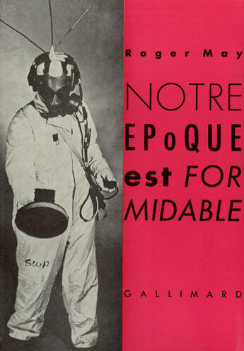 Couverture du livre « Notre Epoque Est Formid » de May R aux éditions Gallimard