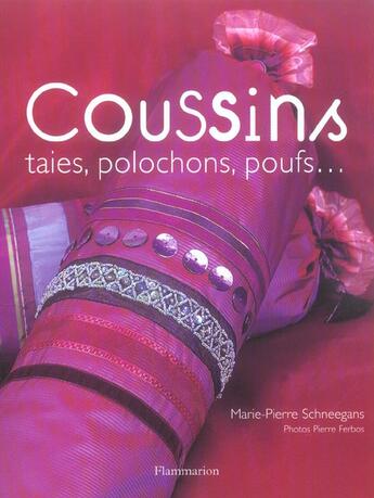 Couverture du livre « Coussins, taies, polochons, poufs... » de Schneegans Marie-Pie aux éditions Flammarion