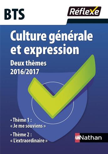 Couverture du livre « REFLEXE t.98 ; français, culture générale BTS ; 2 thèmes (édition 2016/2017) » de Claude Bouthier et Yves Ansel et Isabelle Ansel aux éditions Nathan