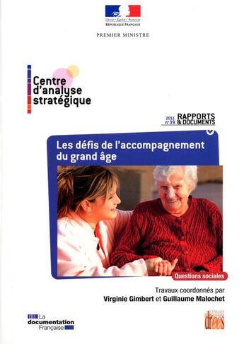 Couverture du livre « Les défis de l'accompagnement du grand âge » de Virginie Gimbert et Guillaume Malochet aux éditions Documentation Francaise