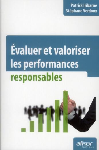 Couverture du livre « Évaluer et valoriser les performances responsables » de Patrick Iribarne et Stephane Verdoux aux éditions Afnor