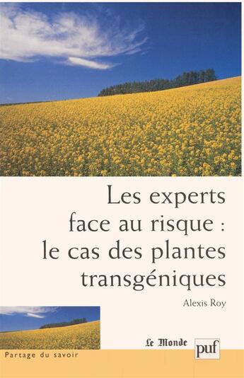 Couverture du livre « Les experts face au risque : le cas des plantes transgeniques » de Roy Alexis aux éditions Puf