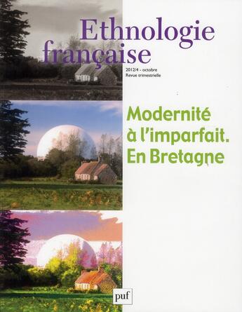 Couverture du livre « REVUE D'ETHNOLOGIE FRANCAISE n.4 : modernité à l'imparfait en Bretagne (édition 2012) » de Revue D'Ethnologie Francaise aux éditions Puf