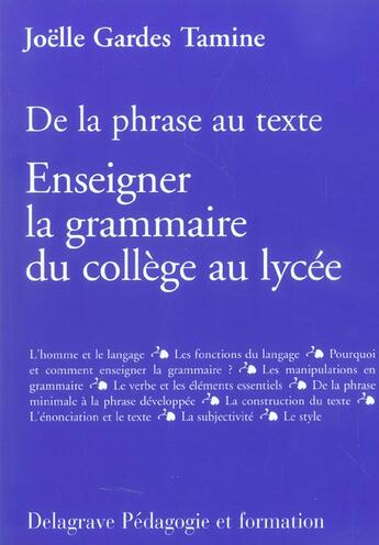 Couverture du livre « De la phrase au texte ; enseigner la grammaire du collège au lycée » de Joelle Gardes Tamine aux éditions Delagrave