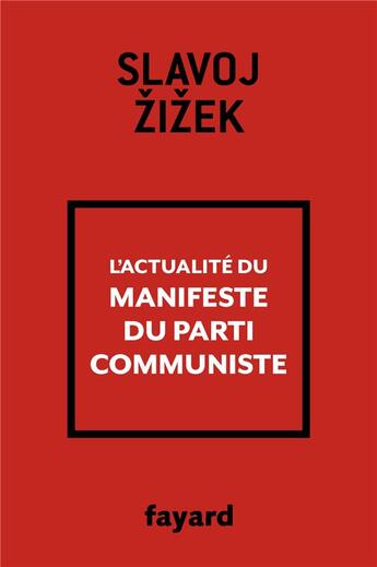 Couverture du livre « L'actualité du manifeste du parti communiste » de Slavoj Zizek aux éditions Fayard