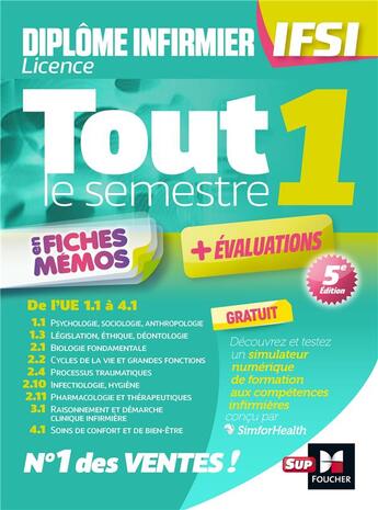 Couverture du livre « Tout le semestre 1 en fiches mémos ; diplôme IFSI » de Kamel Abbadi et Jacques Birouste et Priscilla Benchimol et Patrice Bourgeois et Collectif aux éditions Foucher