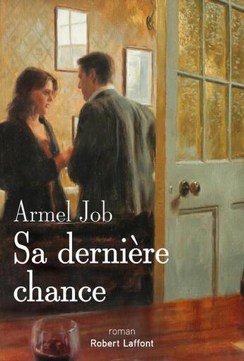 Couverture du livre « Sa dernière chance » de Armel Job aux éditions Robert Laffont