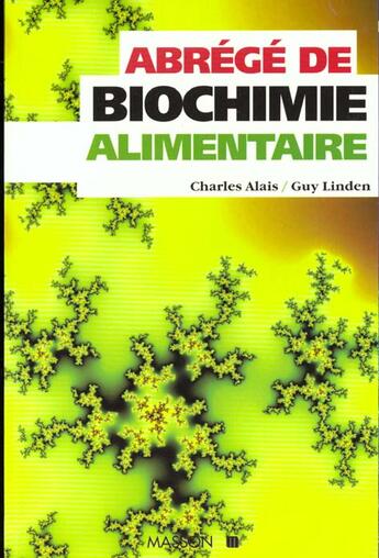 Couverture du livre « Abrege de biochimie alimentaire ; 4e edition » de Linden et Alais aux éditions Elsevier-masson