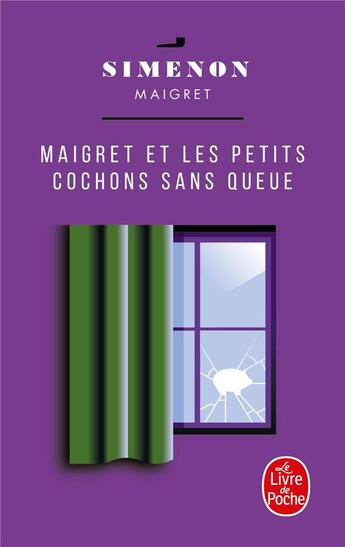 Couverture du livre « Maigret et les petits cochons sans queue » de Georges Simenon aux éditions Le Livre De Poche