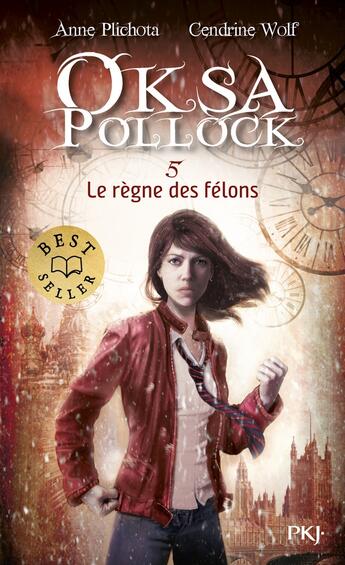 Couverture du livre « Oksa Pollock Tome 5 : le règne des félons » de Anne Plichota et Cendrine Wolf aux éditions Pocket Jeunesse