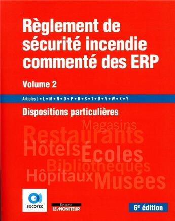 Couverture du livre « Règlement de sécurité incendie commenté des ERP t.2 ; dispositions particulières » de  aux éditions Le Moniteur