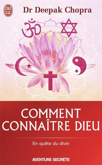 Couverture du livre « Comment connaitre dieu » de Deepak Chopra aux éditions J'ai Lu