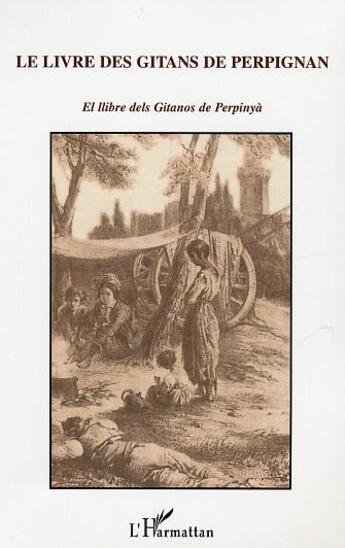 Couverture du livre « Le livre des gitans de Perpignan : El llibre dels Gitanos de Perpinya » de  aux éditions Editions L'harmattan