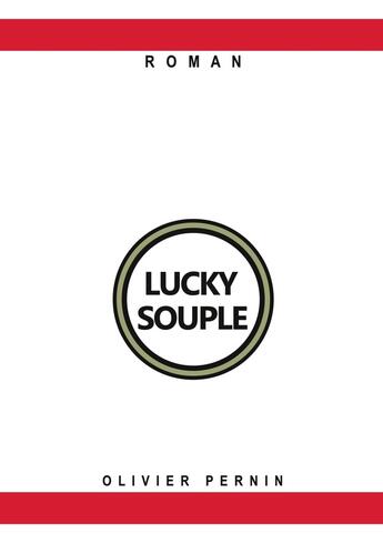 Couverture du livre « LUCKY SOUPLE » de Olivier Pernin aux éditions Books On Demand