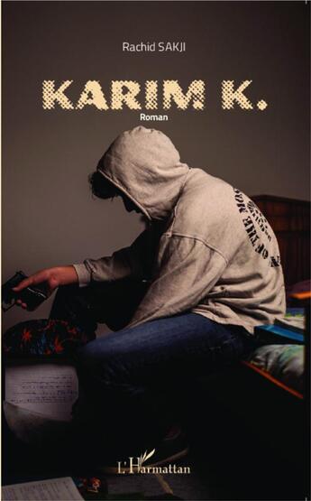 Couverture du livre « Karim K » de Rachid Sakji aux éditions L'harmattan