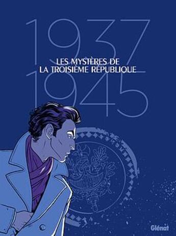 Couverture du livre « Les mystères de la troisième République : coffret Intégrale : 1937-1945 » de Philippe Richelle et Pierre Wachs aux éditions Glenat