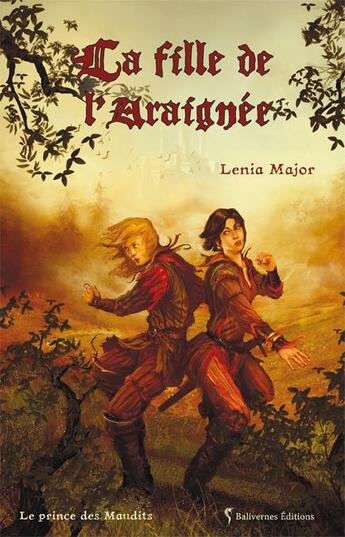 Couverture du livre « Le prince des maudits Tome 1 ; la fille de l'araignée » de Lenia Major aux éditions Balivernes