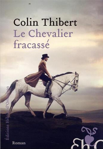 Couverture du livre « Le chevalier fracassé » de Colin Thibert aux éditions Heloise D'ormesson