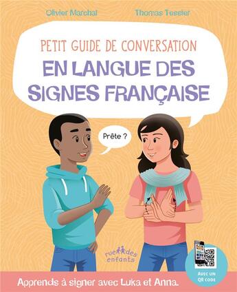 Couverture du livre « Petit guide de conversation en langue des signes française ; apprends à signer avec Lucas et Anna » de Olivier Marchal et Thomas Tessier aux éditions Ctp Rue Des Enfants