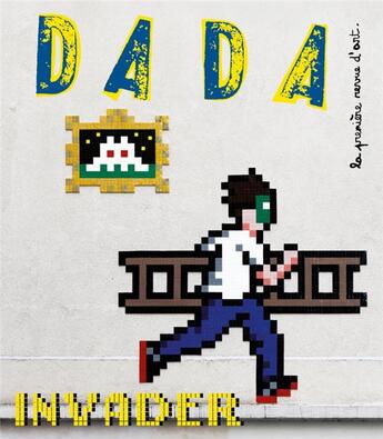 Couverture du livre « Invader (revue dada 259) » de Collectif/Ullmann aux éditions Arola