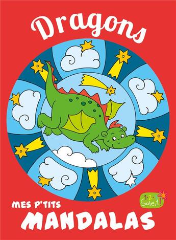 Couverture du livre « Dragons (coll. mes p'tits mandalas) » de Kristin Labuch aux éditions 1 2 3 Soleil