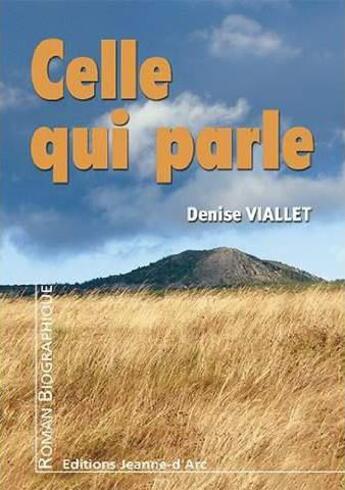 Couverture du livre « Celle qui parle » de Viallet Denise aux éditions Jeanne D'arc