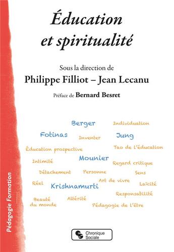 Couverture du livre « Éducation et spiritualité » de Philippe Filliot et Collectif et Jean Lecanu aux éditions Chronique Sociale