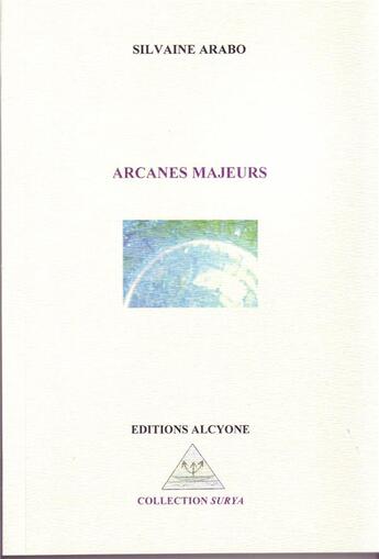 Couverture du livre « Arcanes majeurs » de Sylvaine Arabo aux éditions Alcyone