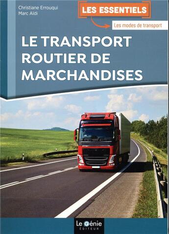 Couverture du livre « Le transport routier de marchandises » de Christiane Errouqui et Marc Aidi aux éditions Genie Des Glaciers