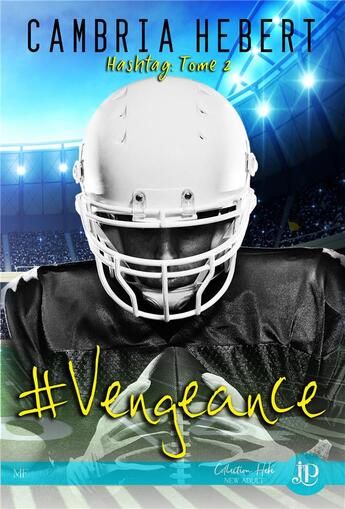 Couverture du livre « Hashtag t.2 ; #vengeance » de Cambria Hebert aux éditions Juno Publishing