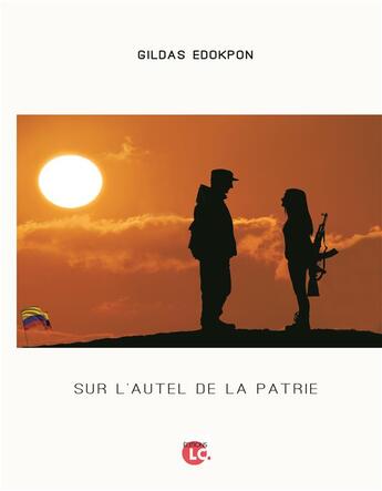 Couverture du livre « Sur l'autel de la patrie » de Gildas Edokpon aux éditions Editions Lc