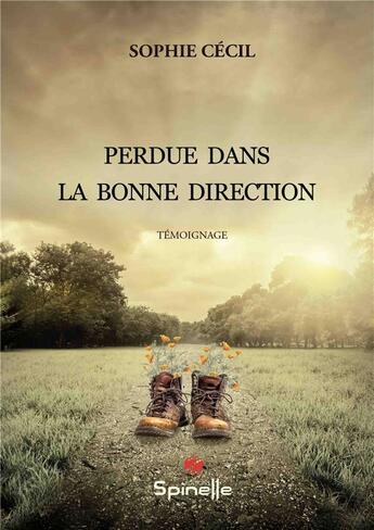 Couverture du livre « Perdue dans la bonne direction » de Sophie Cecil aux éditions Spinelle