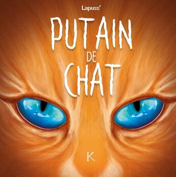 Couverture du livre « Putain de chat Tome 6 » de Lapuss' aux éditions Les 3 As