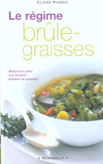 Couverture du livre « Le Regime Brule-Graisses » de Claire Pinson aux éditions Marabout