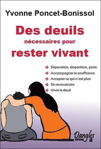 Couverture du livre « Des deuils nécessaires pour rester vivant » de Yvonne Poncet-Bonissol aux éditions Dangles