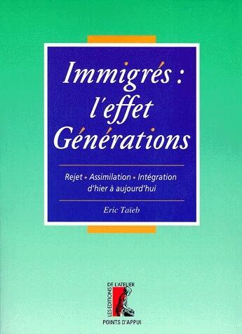 Couverture du livre « Immigres : l'effet generations » de Taieb E aux éditions Editions De L'atelier