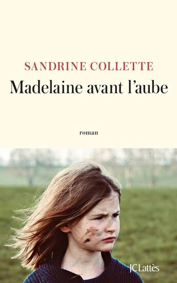 Couverture du livre « Madelaine avant l'aube » de Sandrine Collette aux éditions Lattes