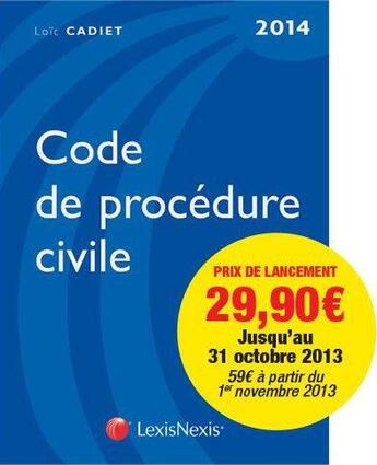 Couverture du livre « Code de procédure civile (édition 2014) » de Loic Cadiet aux éditions Lexisnexis