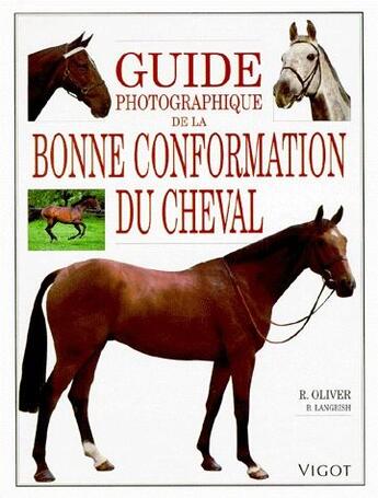 Couverture du livre « Guide photographique de la bonne conformation du cheval » de Bob Langrish et Robert Oliver aux éditions Maloine