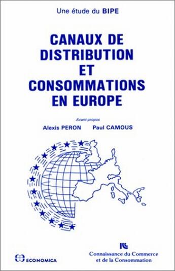 Couverture du livre « CANAUX DE DISTRIBUTION ET CONSOMMATIONS EN EUROPE » de B.I.P.E./ aux éditions Economica