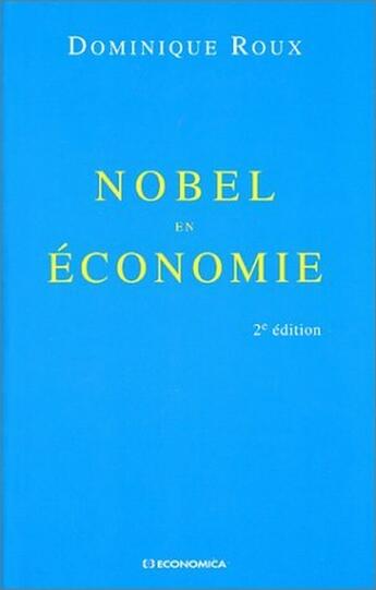 Couverture du livre « NOBEL EN ECONOMIE (2e édition) » de Dominique Roux aux éditions Economica