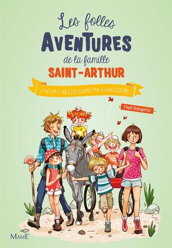 Couverture du livre « Les folles aventures de la famille Saint-Arthur Tome 5 : j'ai un caillou dans ma chaussure... » de Ariane Delrieu et Paul Beaupere aux éditions Mame