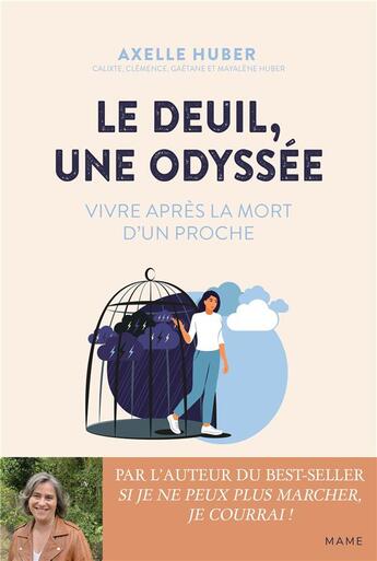 Couverture du livre « Le deuil, une odyssee. vivre apres la mort d'un proche » de Huber Axelle aux éditions Mame