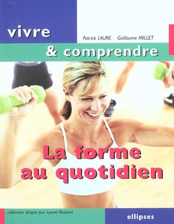 Couverture du livre « La forme au quotidien » de Laure/Millet aux éditions Ellipses