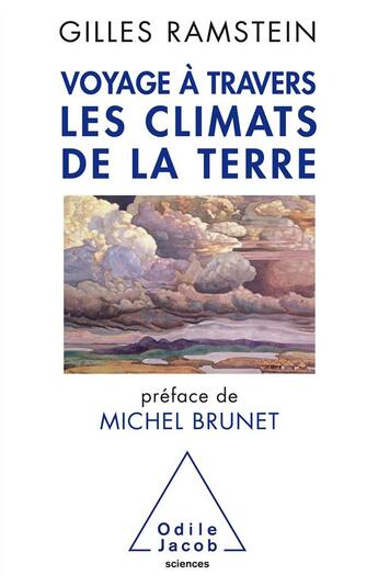 Couverture du livre « Voyage à travers les climats de la Terre » de Gilles Ramstein aux éditions Odile Jacob